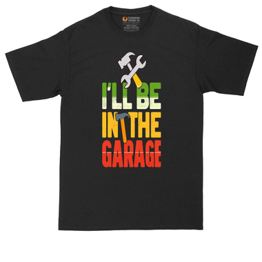 I'll Be in the Garage_Colorful Version - Mens Tall T-Shirt