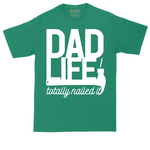 Dad Life Totally Nailed It | Mens Tall T-Shirt