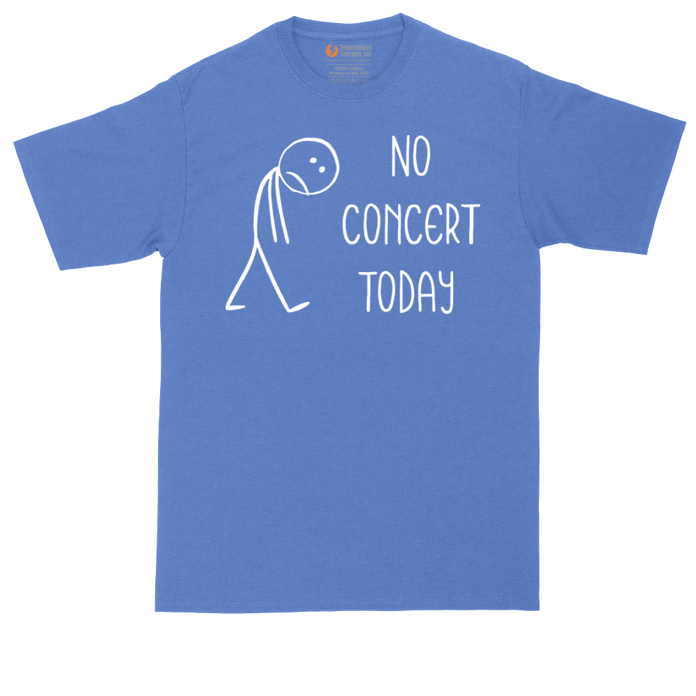 No Concert Today | Mens Tall T-Shirt