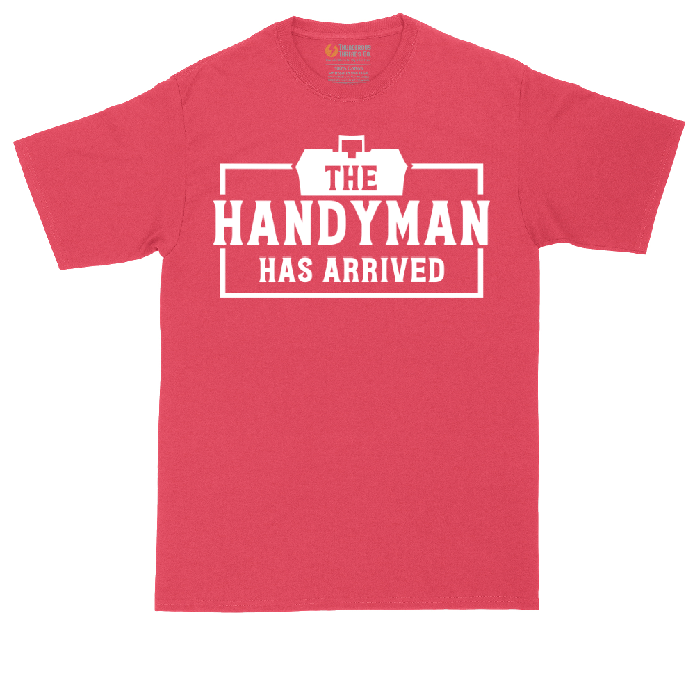 The Handyman Has Arrived | Mens Tall T-Shirt