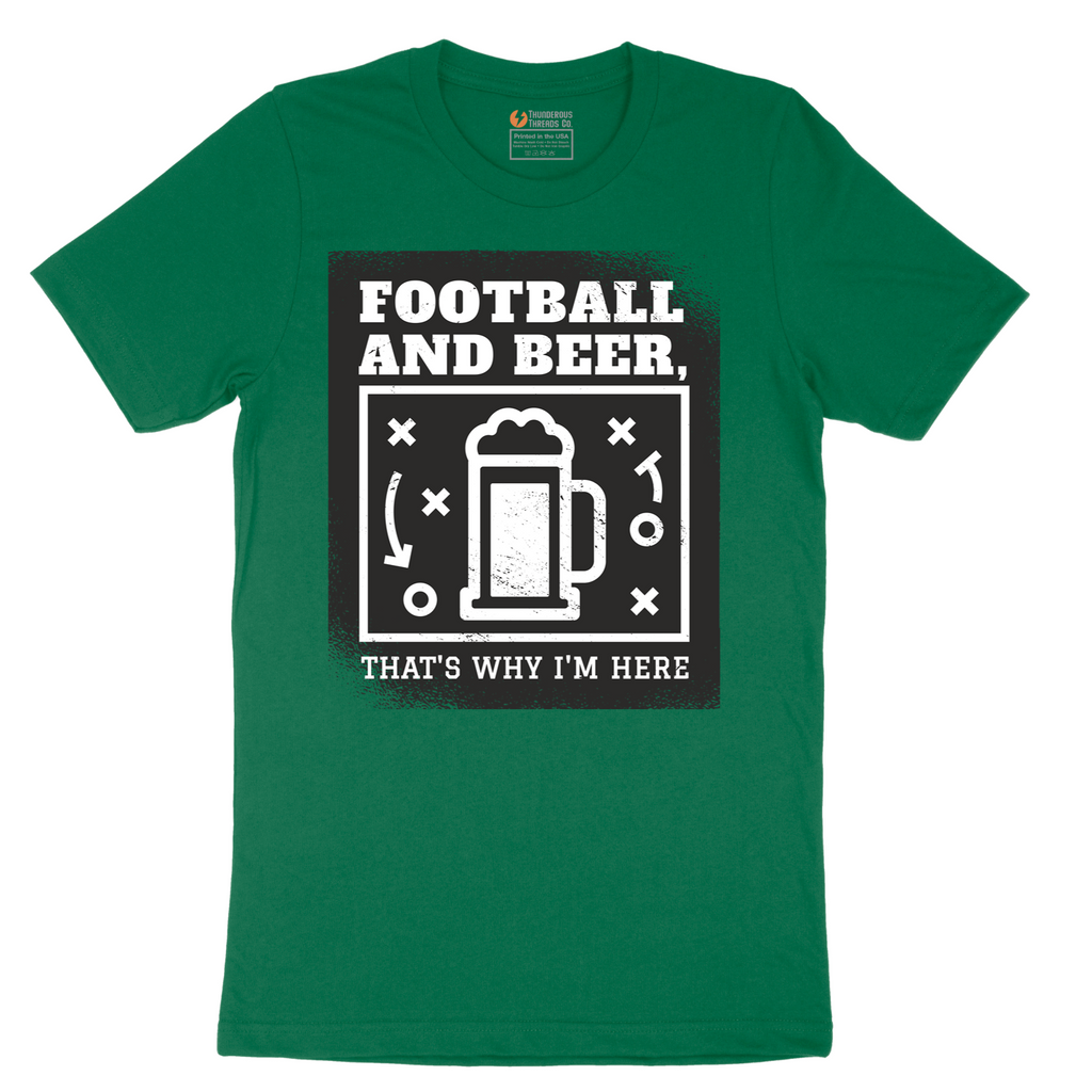 Football and Beer thats Why I'm Here - Mens T-Shirt - Sizes S - 6XL