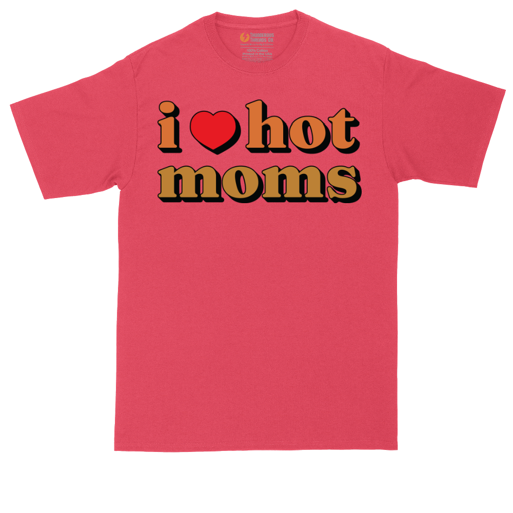 I Love Hot Moms | Mens Tall T-Shirt