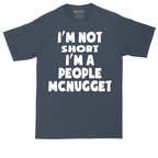 Im Not Short I'm a People McNugget | Mens Tall T-Shirt