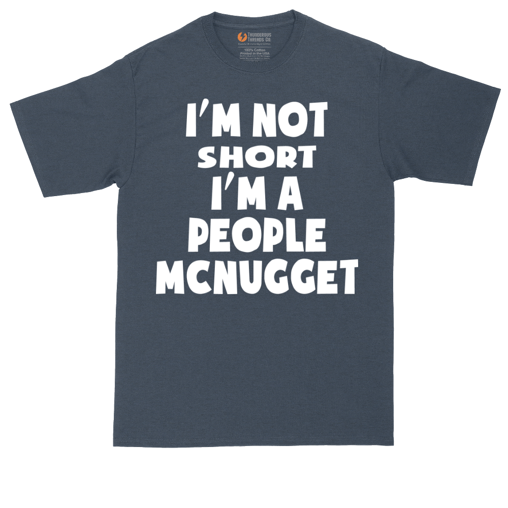 Im Not Short I'm a People McNugget | Mens Tall T-Shirt
