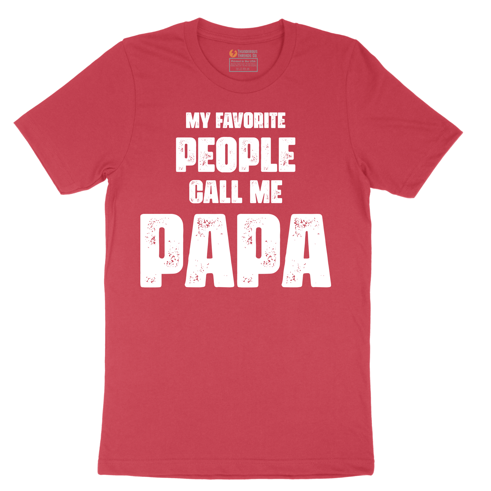 My Favorite People Call Me Papa.Version 2 - Mens T-Shirt - Sizes S - 6XL