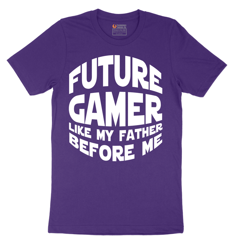 Future Gamer Like My Father Before Me - Mens T-Shirt - Sizes S - 6XL