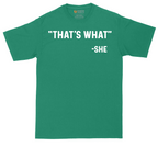 Thats What She Said | Mens Tall T-Shirt