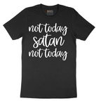 Not Today Satan - Mens T-Shirt - Sizes S - 6XL