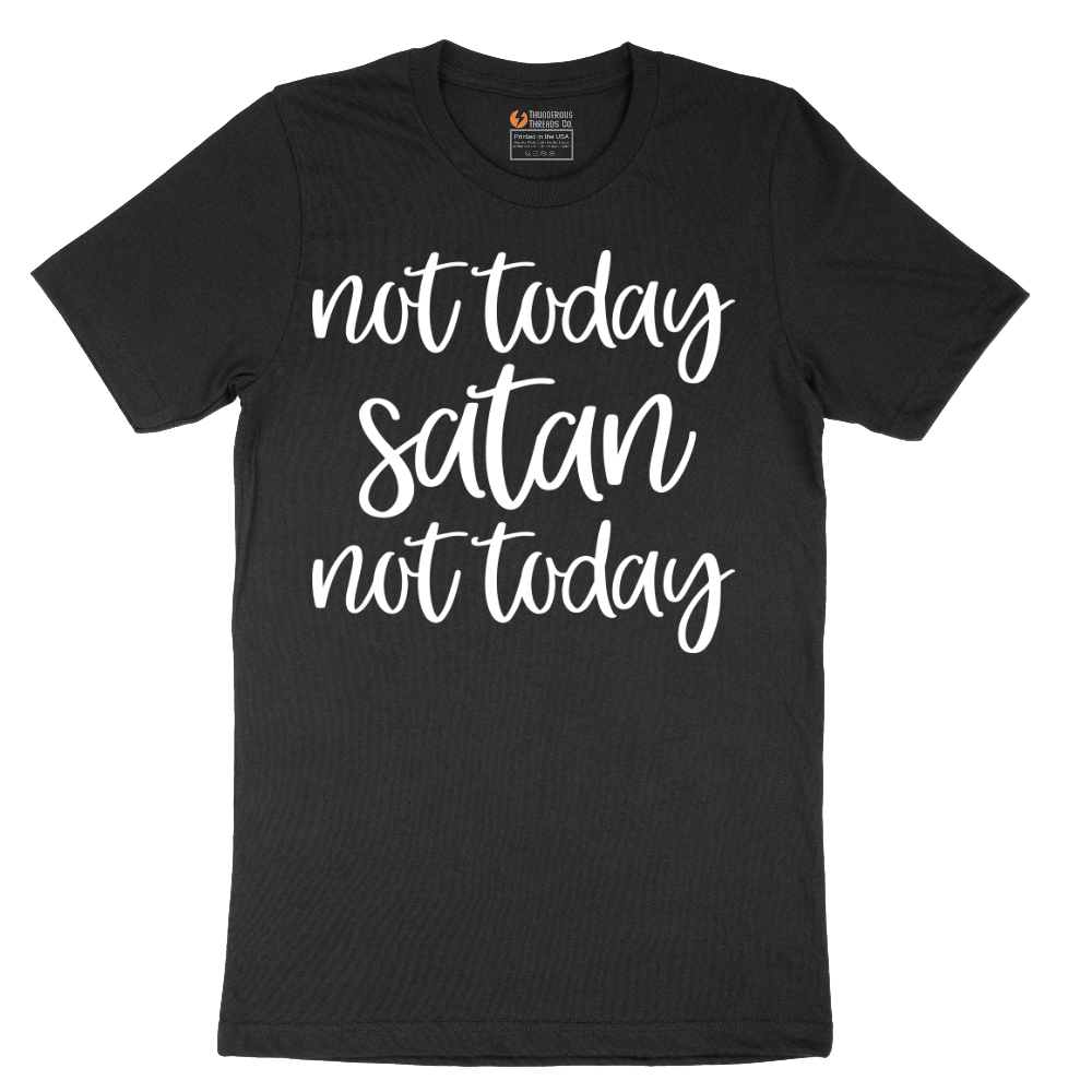 Not Today Satan - Mens T-Shirt - Sizes S - 6XL