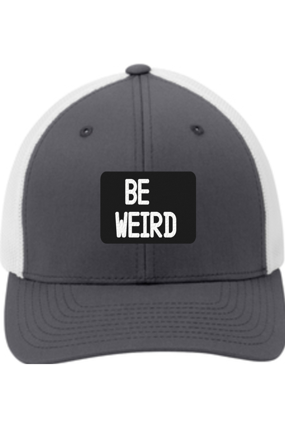 Be Weird  - 3D Patch Hat