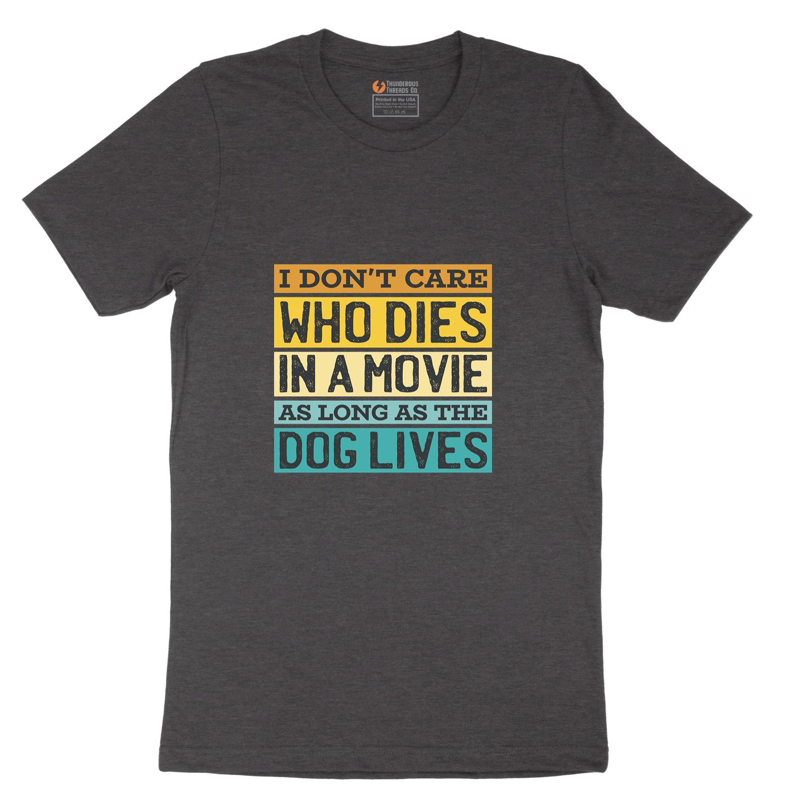 I Dont Care Who Dies in a Movie as Long as the Dog Lives - Mens T-Shirt - Sizes S - 6XL