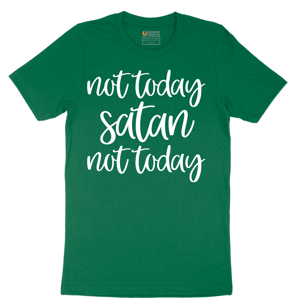 Not Today Satan - Mens T-Shirt - Sizes S - 6XL