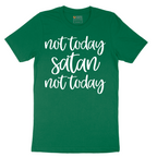 Not Today Satan - Mens T-Shirt - Sizes S - 6XL