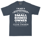 I'm Not a Super Hero I'm a Small Business Owner | Mens Tall T-Shirt