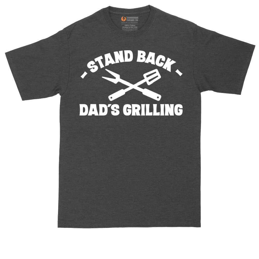 Stand Back Dads Grilling | Mens Tall T-Shirt
