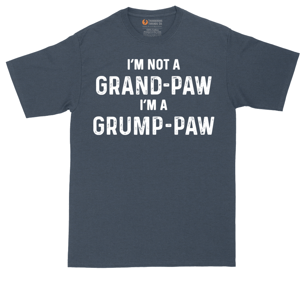 I'm Not a Grand Paw I'm a Grump Paw | Mens Tall T-Shirt