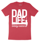 Dad Life Totally Nailed It - Mens T-Shirt - Sizes S - 6XL
