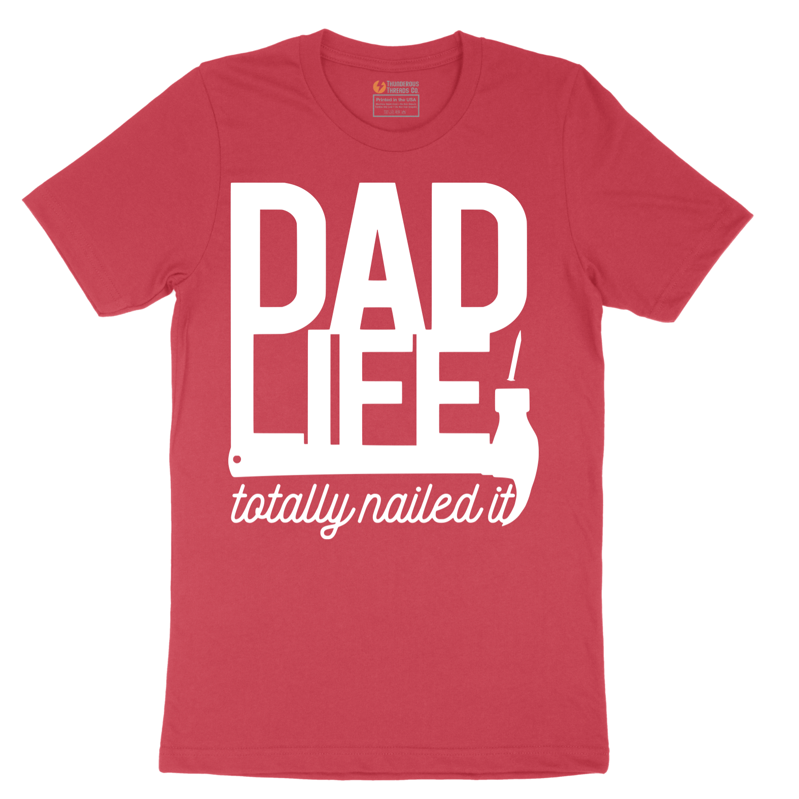 Dad Life Totally Nailed It - Mens T-Shirt - Sizes S - 6XL