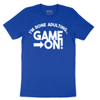 I'm Done Adulting Game On - Mens T-Shirt - Sizes S - 6XL