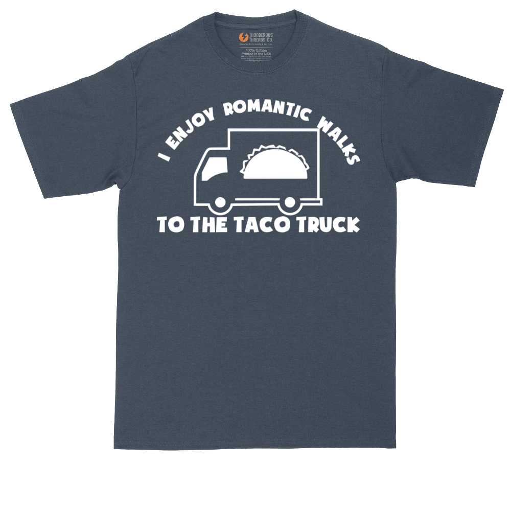 I Enjoy Romantic Walks to the Taco Truck | Mens Tall T-Shirt