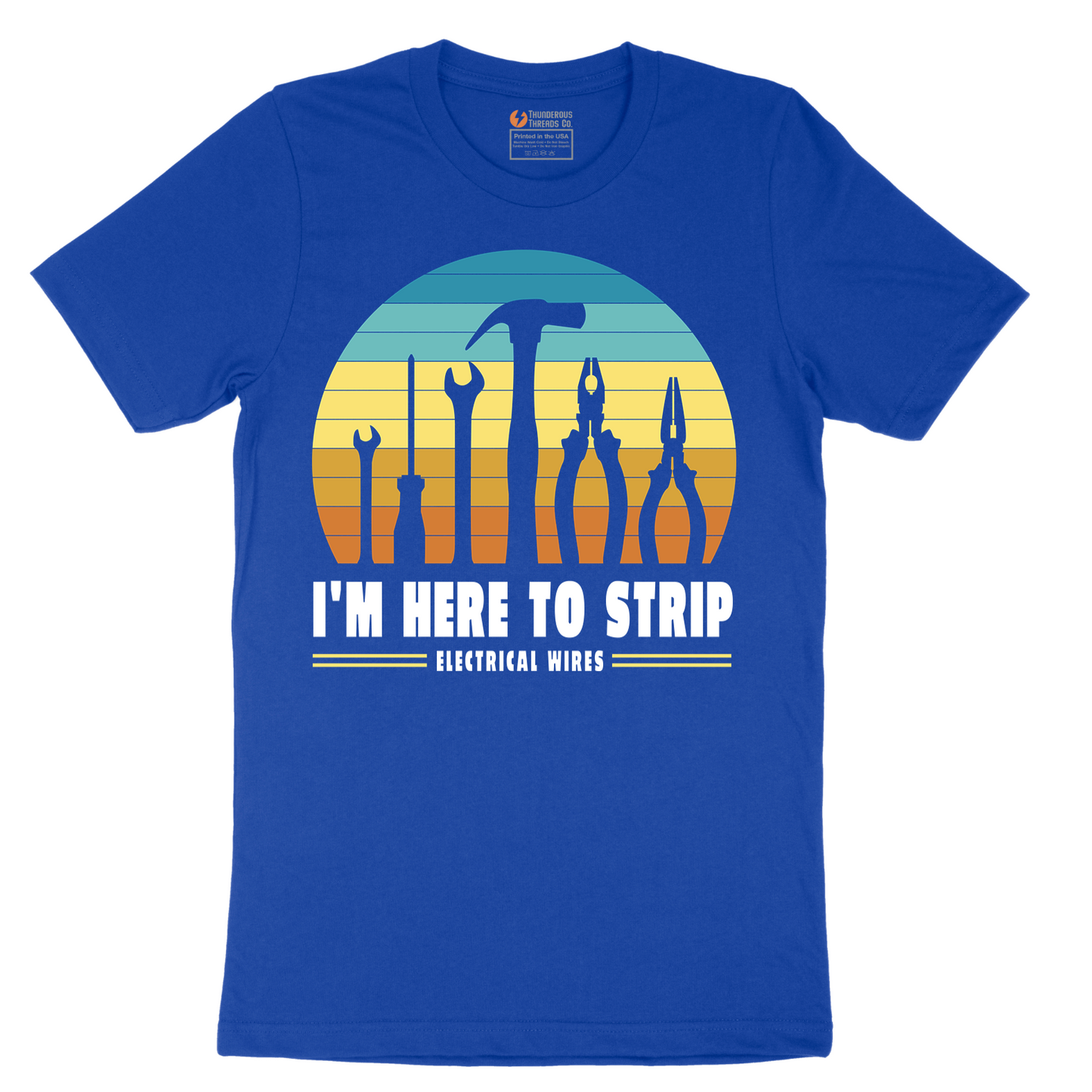 I'm Here to Strip Electrical Wires - Mens T-Shirt - Sizes S - 6XL