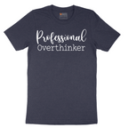 Professional Overthinker - Mens T-Shirt - Sizes S - 6XL