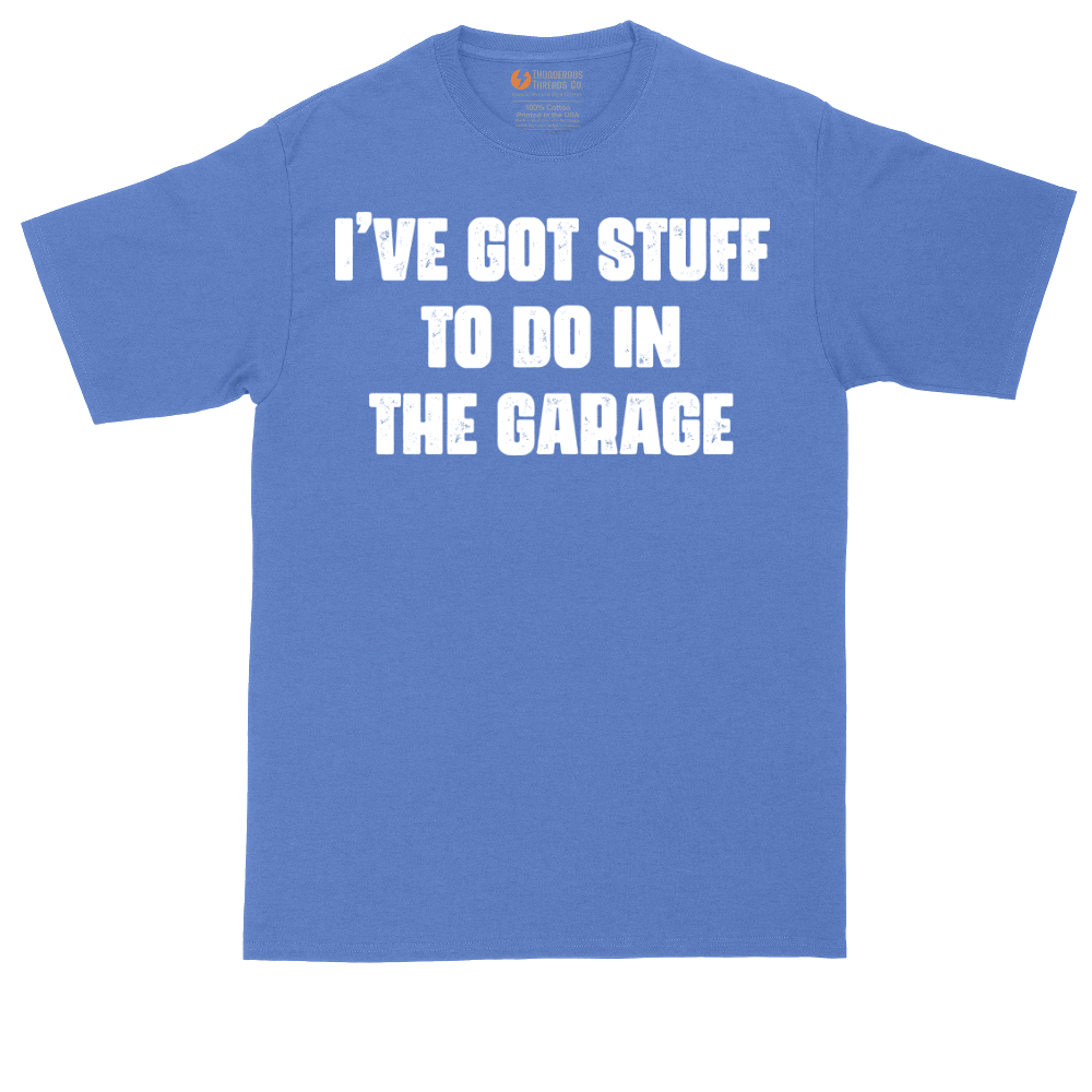 I've Got Stuff to Do in the Garage | Mens Tall T-Shirt