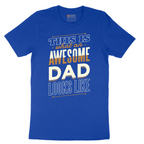 This is What an Awesome Dad Looks Like - Mens T-Shirt - Sizes S - 6XL