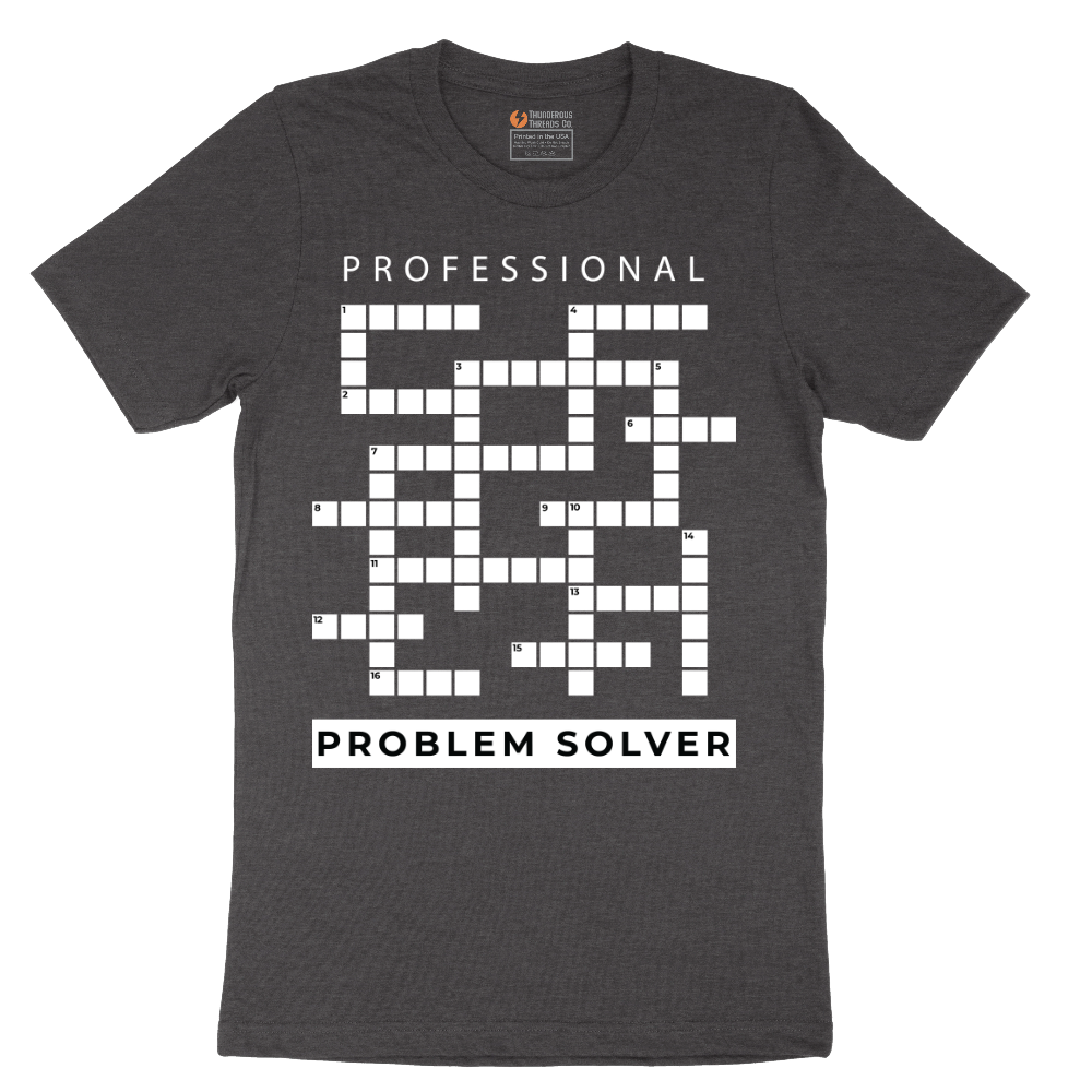 Professional Problem Solver - Mens T-Shirt - Sizes S - 6XL