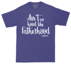 Ain't No Hood Like Fatherhood | Mens Tall T-Shirt