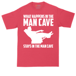 What Happens in the Man Cave Stays in the Man Cave | Mens Tall T-Shirt