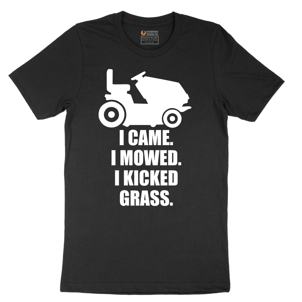 I Came I Mowed I Kicked Grass - Mens T-Shirt - Sizes S - 6XL