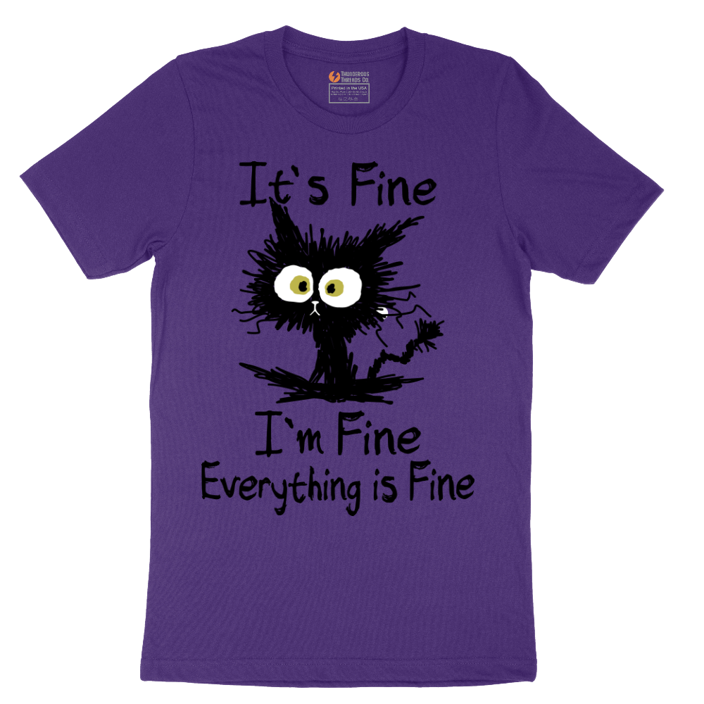 Im Fine Its Fine Everything is Fine - Mens T-Shirt - Sizes S - 6XL