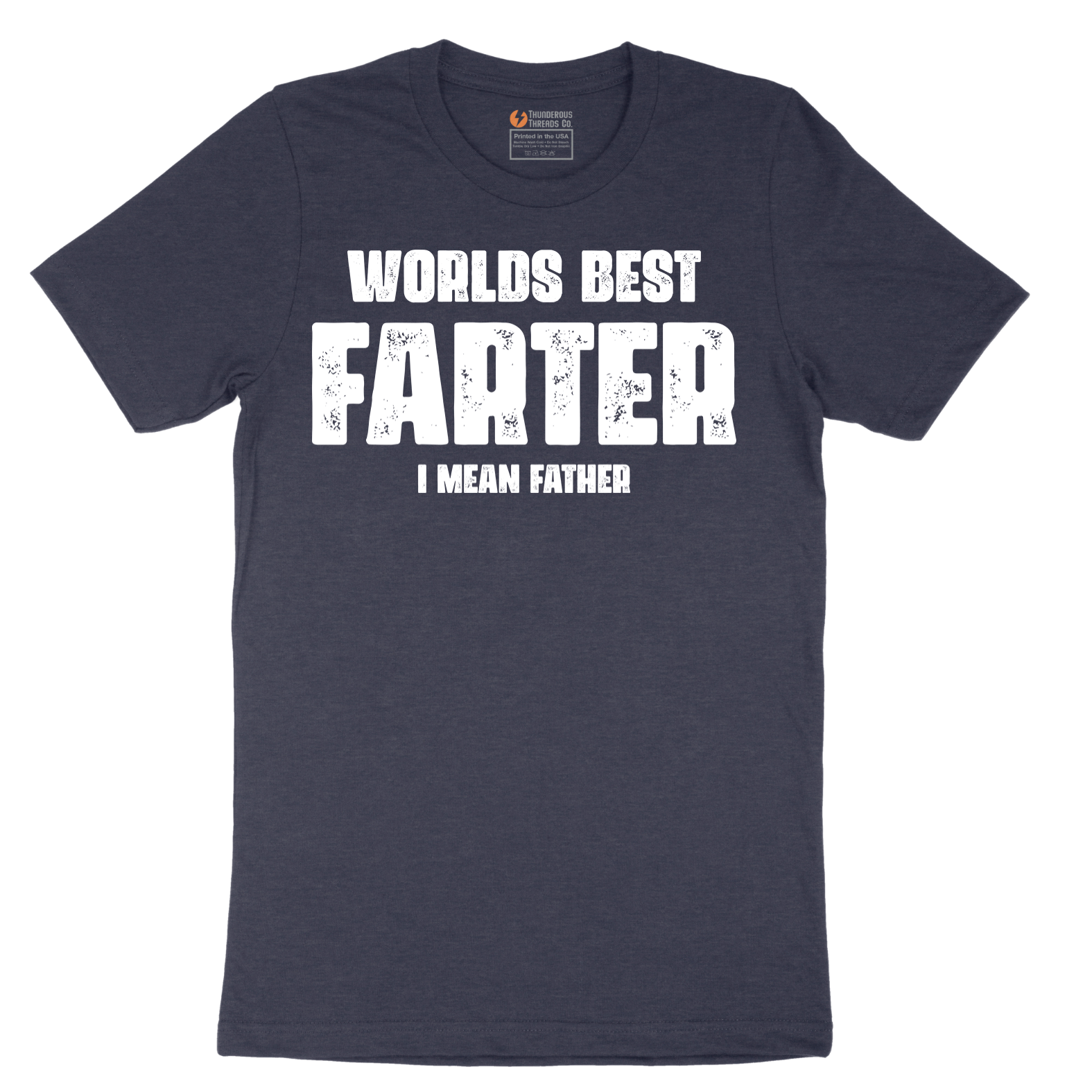 Worlds Best Farter I Mean Father - Mens T-Shirt - Sizes S - 6XL