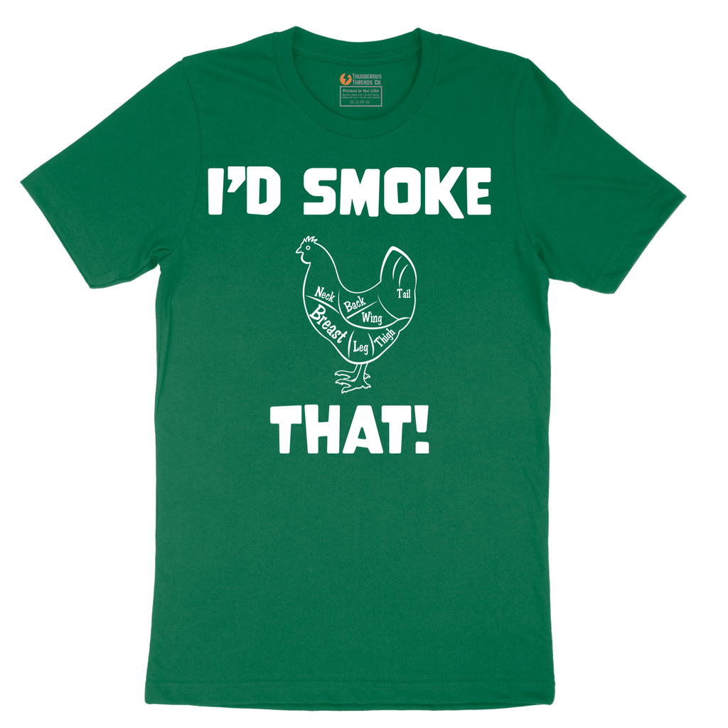 I'd Smoke That Chicken Version - Mens T-Shirt - Sizes S - 6XL