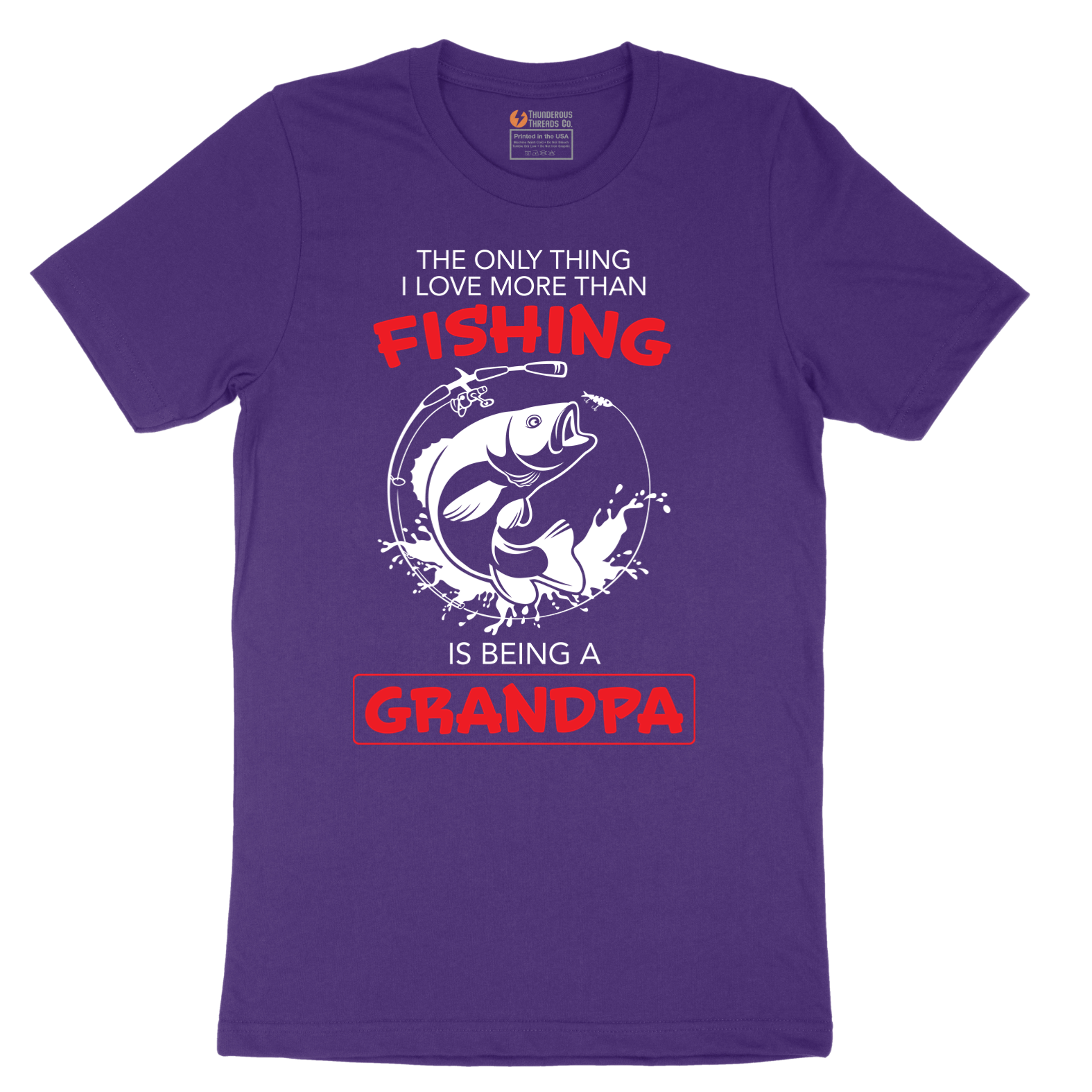 The Only Thing I Love More Than Fishing is Being a Grandpa - Mens T-Shirt - Sizes S - 6XL