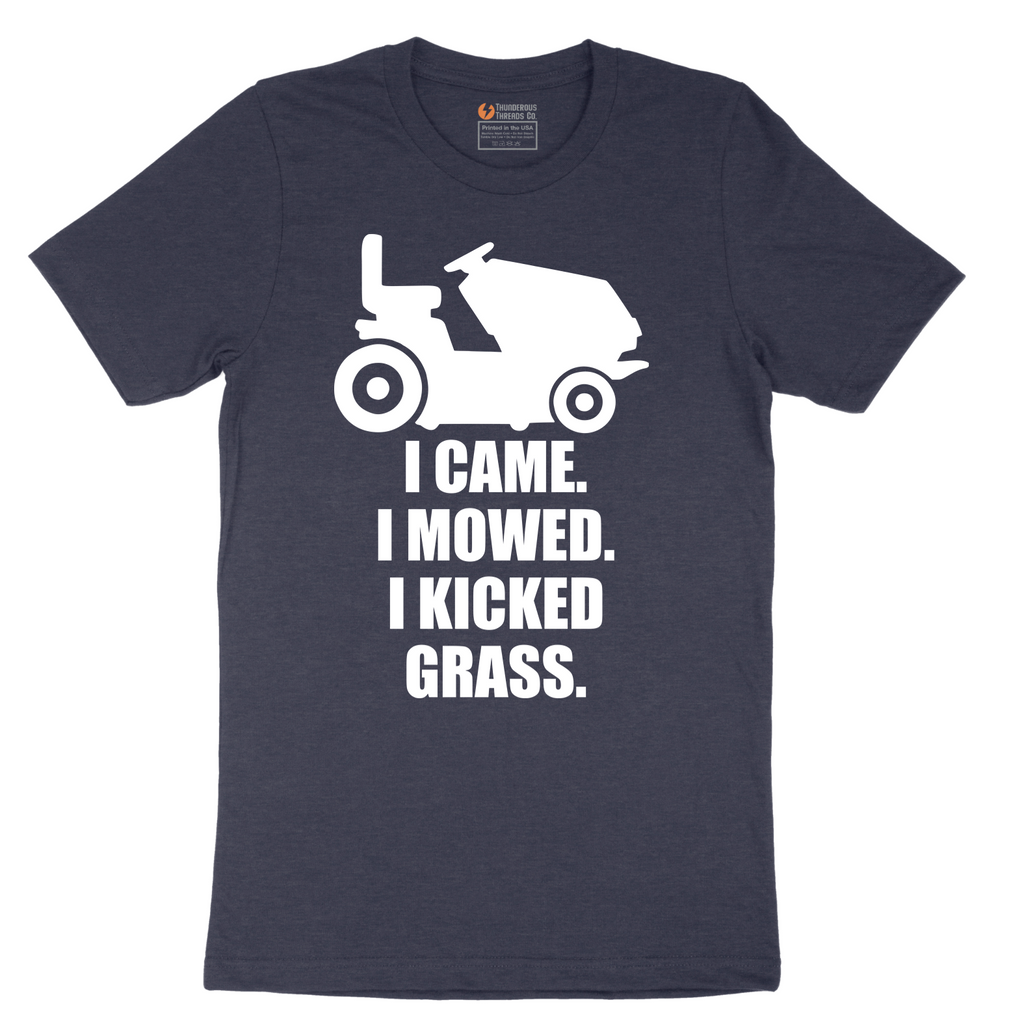 I Came I Mowed I Kicked Grass - Mens T-Shirt - Sizes S - 6XL