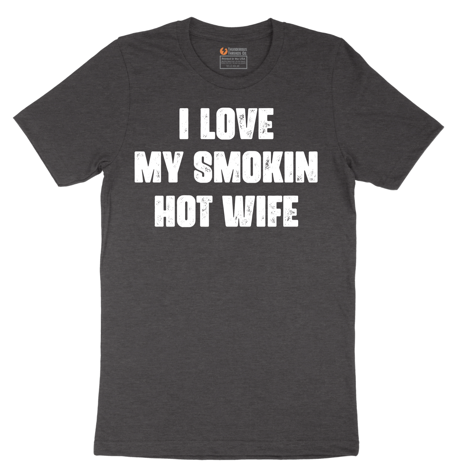 I Love My Smokin Hot Wife - Mens T-Shirt - Sizes S - 6XL