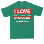 I Love It When My Girlfriend Lets Me Play Video Games | Mens Tall T-Shirt
