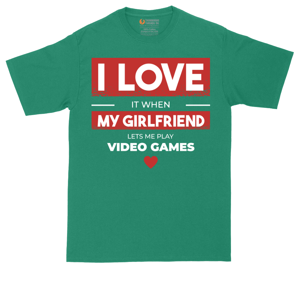 I Love It When My Girlfriend Lets Me Play Video Games | Mens Tall T-Shirt