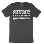 I Remember Being Able to Get Up - Mens T-Shirt - Sizes S - 6XL.png