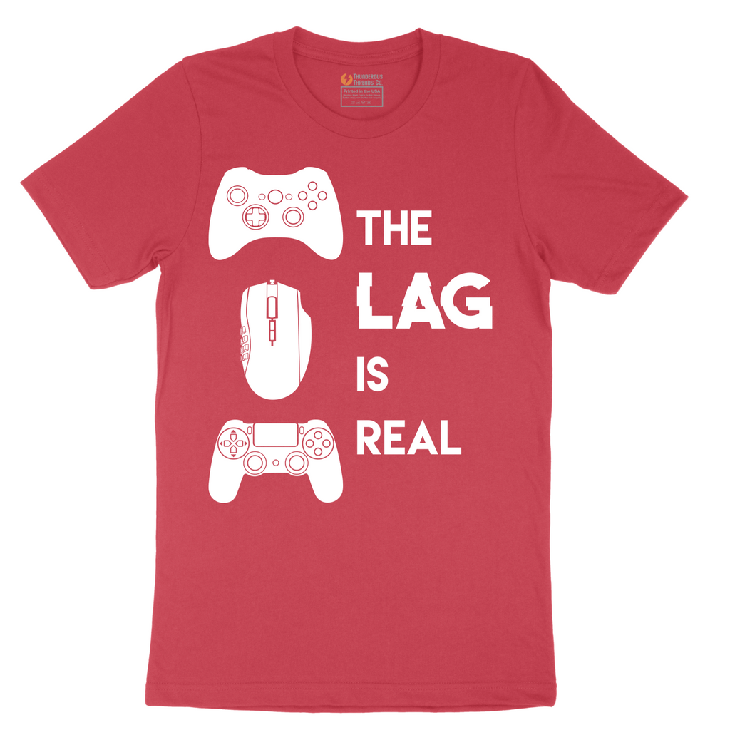 The Lag is Real - Mens T-Shirt - Sizes S - 6XL