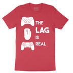 The Lag is Real - Mens T-Shirt - Sizes S - 6XL