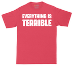 Everything is Terrible | Mens Tall T-Shirt