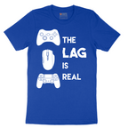The Lag is Real - Mens T-Shirt - Sizes S - 6XL