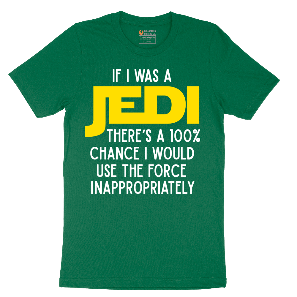 If I Was a Jedi - Mens T-Shirt - Sizes S - 6XL