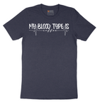 My Blood Type is Coffee - Mens T-Shirt - Sizes S - 6XL.png