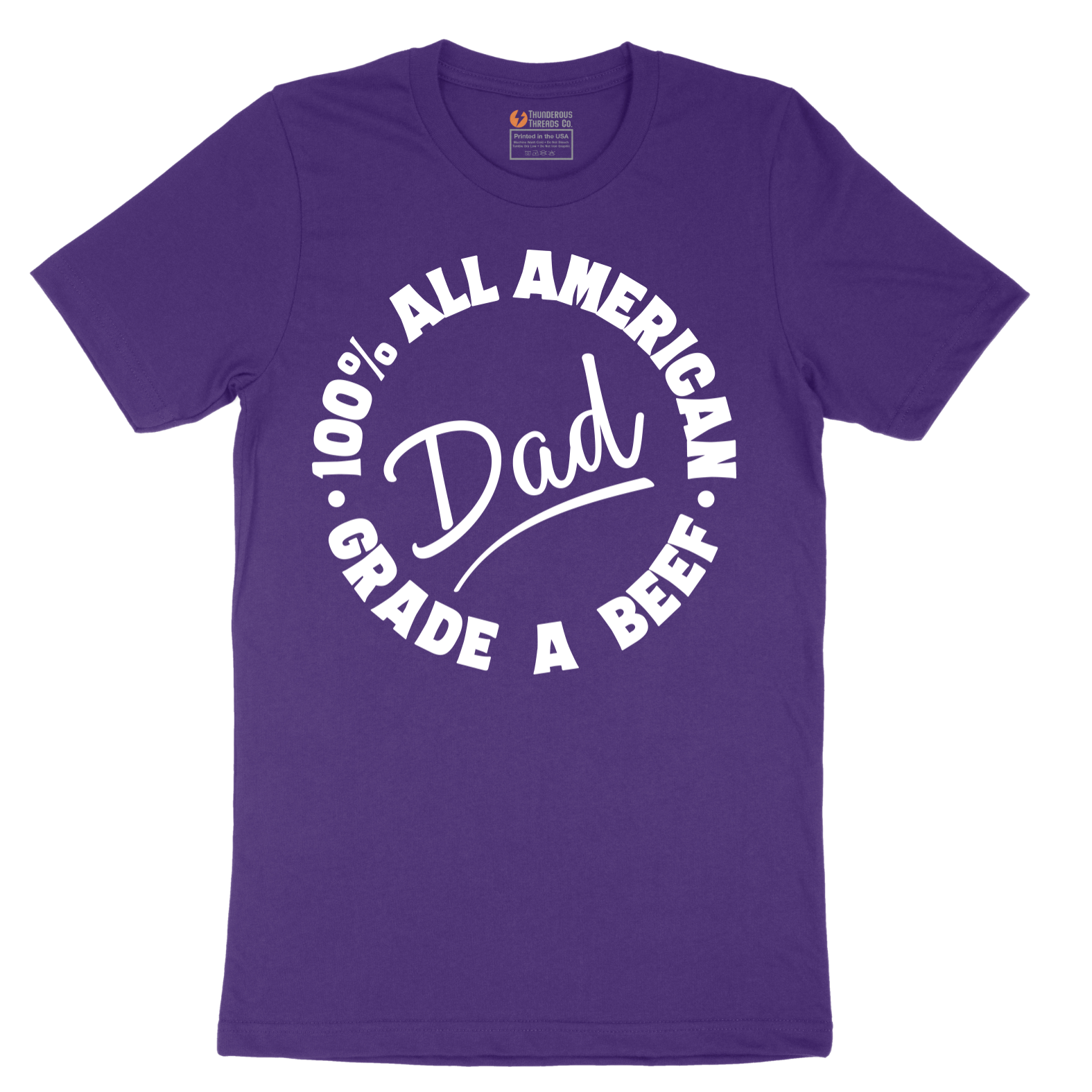 Dad 100% All American Grade A Beef - Mens T-Shirt - Sizes S - 6XL