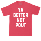 Ya Better Not Pout | Mens Tall T-Shirt
