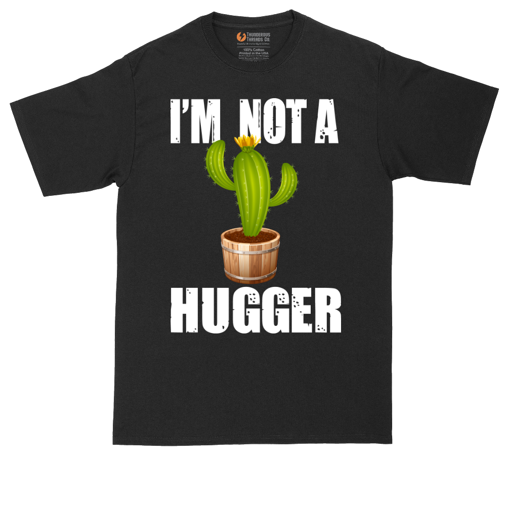 I'm Not a Hugger | Mens Tall T-Shirt